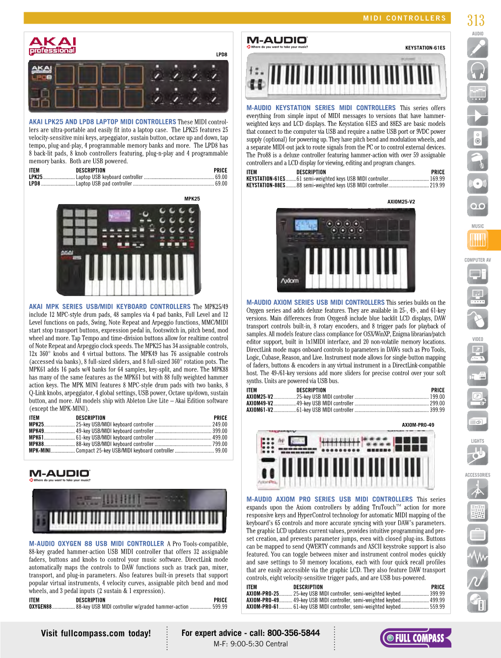 Visit Fullcompass.Com Today! for Expert Advice - Call: 800-356-5844 M-F: 9:00-5:30 Central 314 MIDI CONTROLLERS MIDI INTERFACES