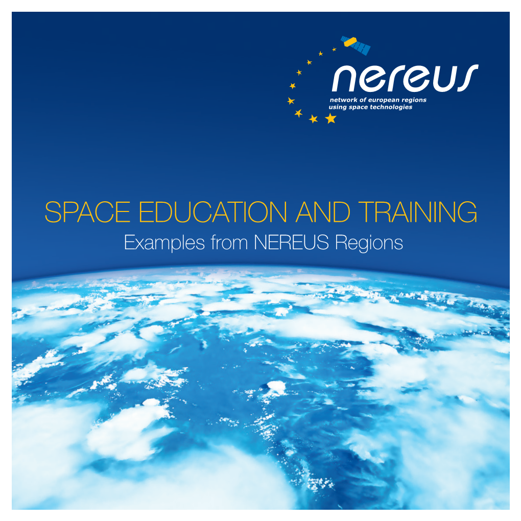 SPACE EDUCATION and TRAINING Examples from NEREUS Regions CONTENTS