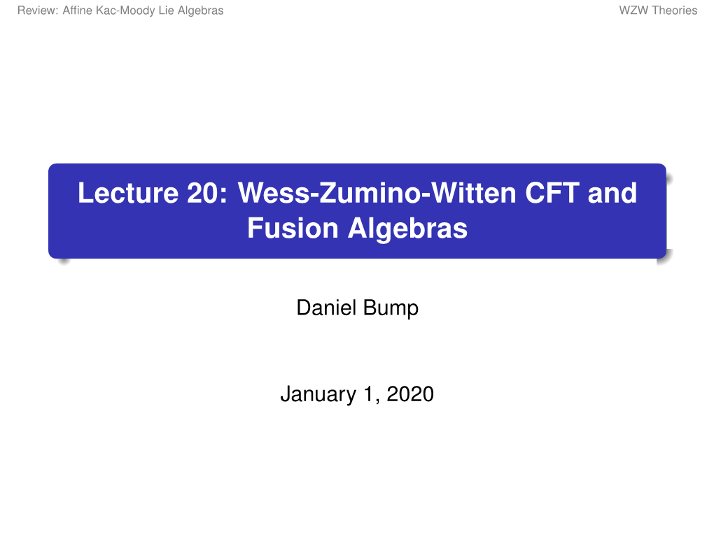 Lecture 20: Wess-Zumino-Witten CFT and Fusion Algebras