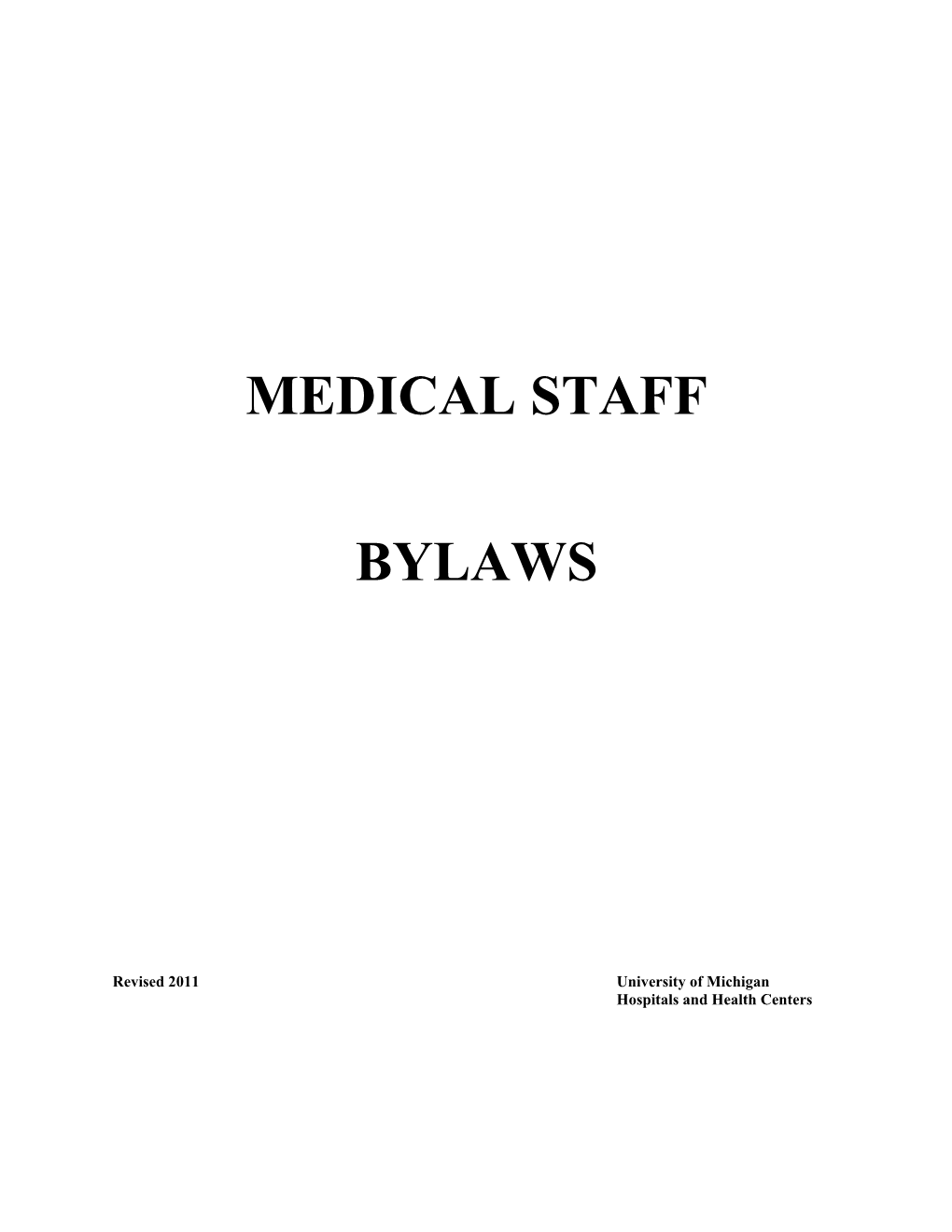 Medical Staff Bylaws and Policies and Shall Have Such Other Duties As Assigned by the HHCEB Through the CMO