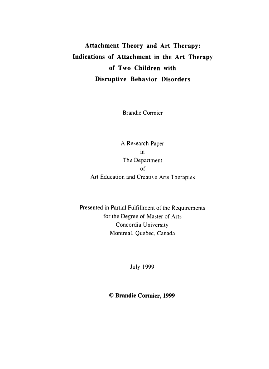 Attachment Theory and Art Therapy: Indications of Attachment in the Art Therapg of Two Children with Disruptive Behavior Disorders