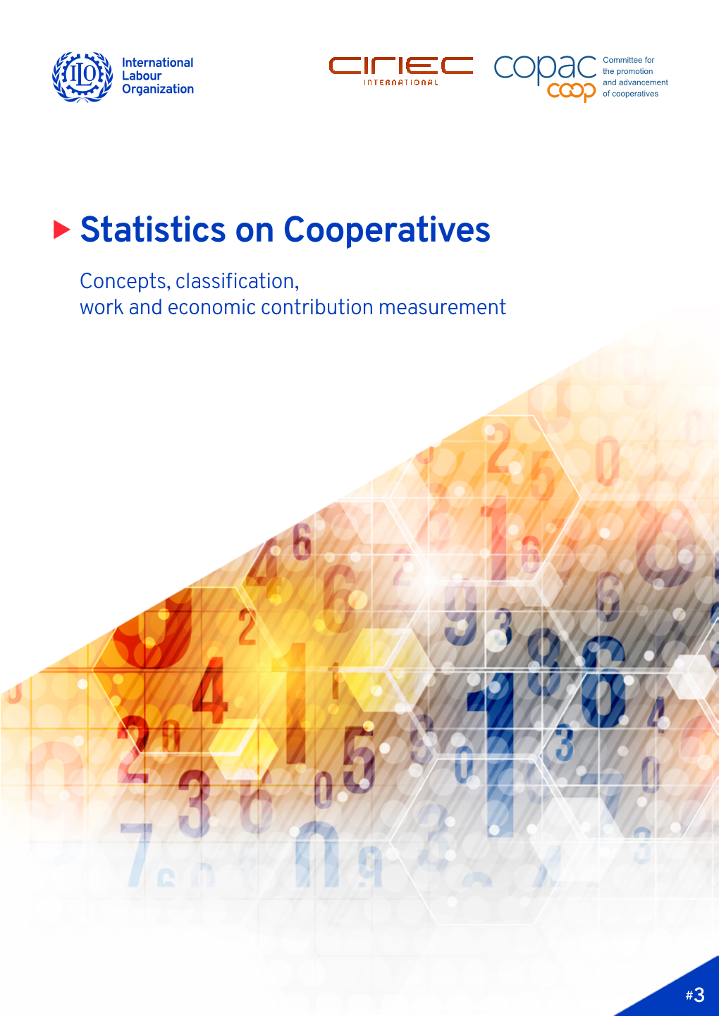 Statistics on Cooperatives: Concepts, Classification, Work and Economic Contribution Measurement