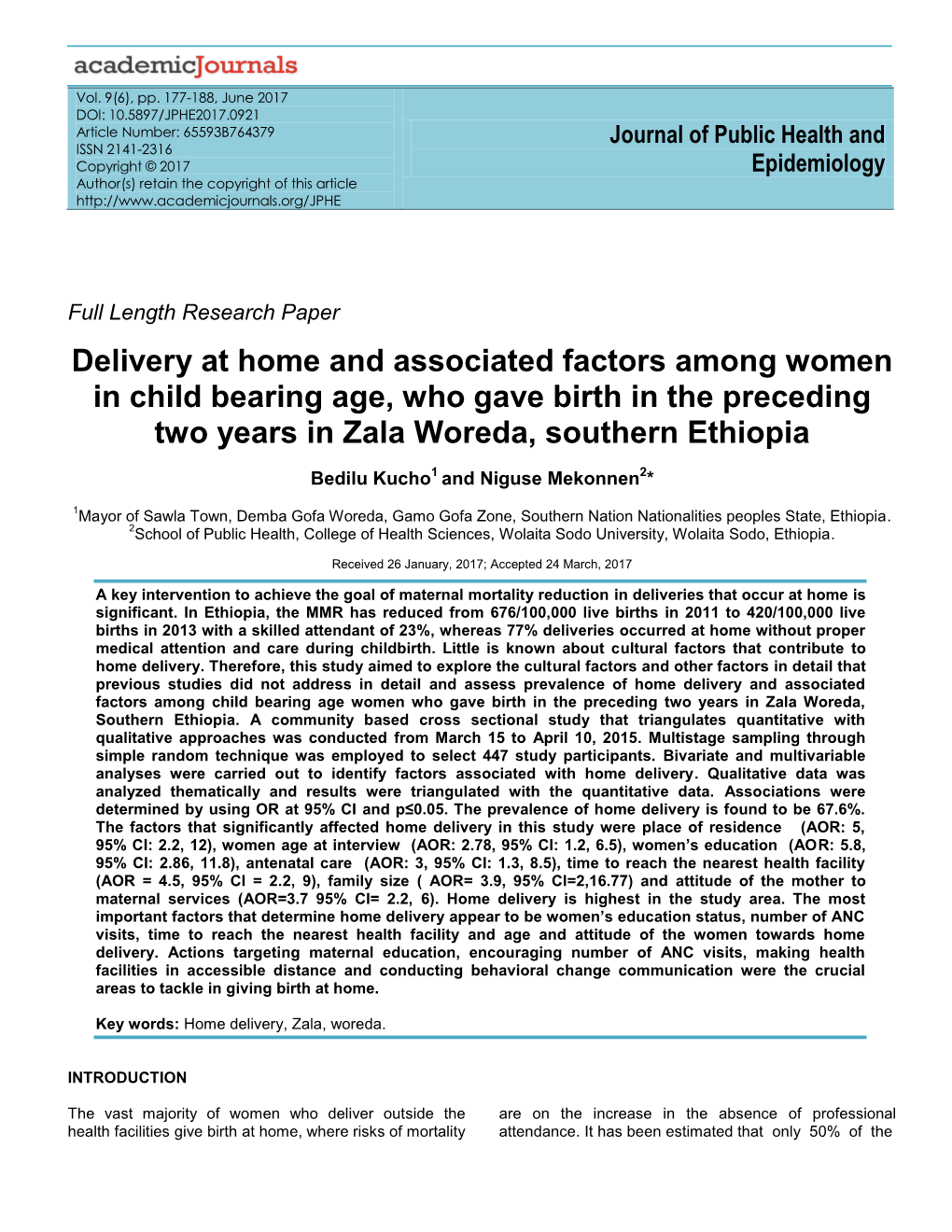 Delivery at Home and Associated Factors Among Women in Child Bearing Age, Who Gave Birth in the Preceding Two Years in Zala Woreda, Southern Ethiopia