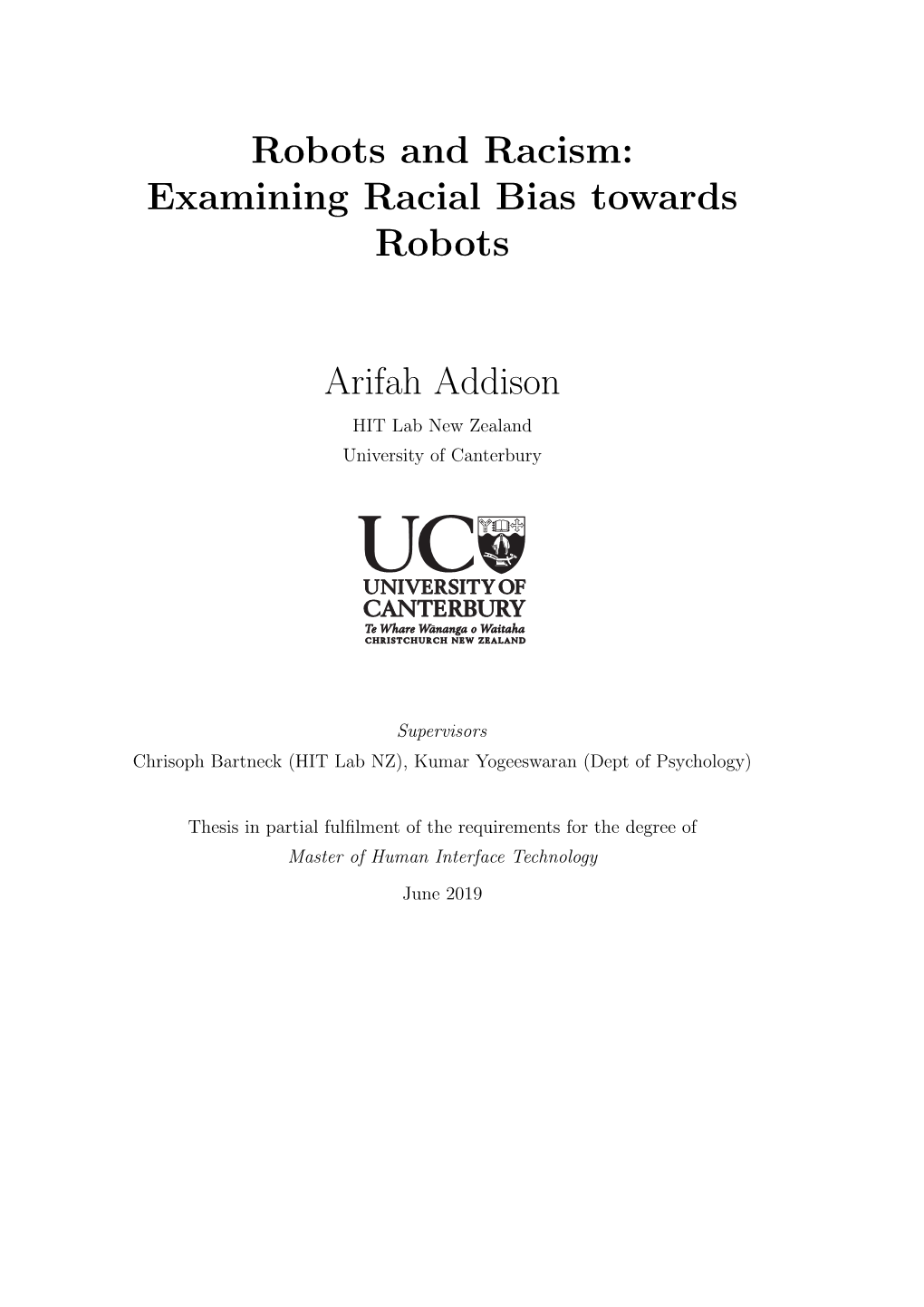 Robots and Racism: Examining Racial Bias Towards Robots Arifah Addison