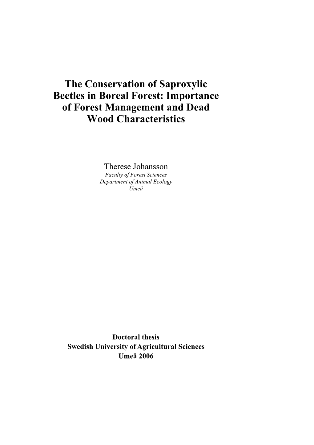 The Conservation of Saproxylic Beetles in Boreal Forest: Importance of Forest Management and Dead Wood Characteristics