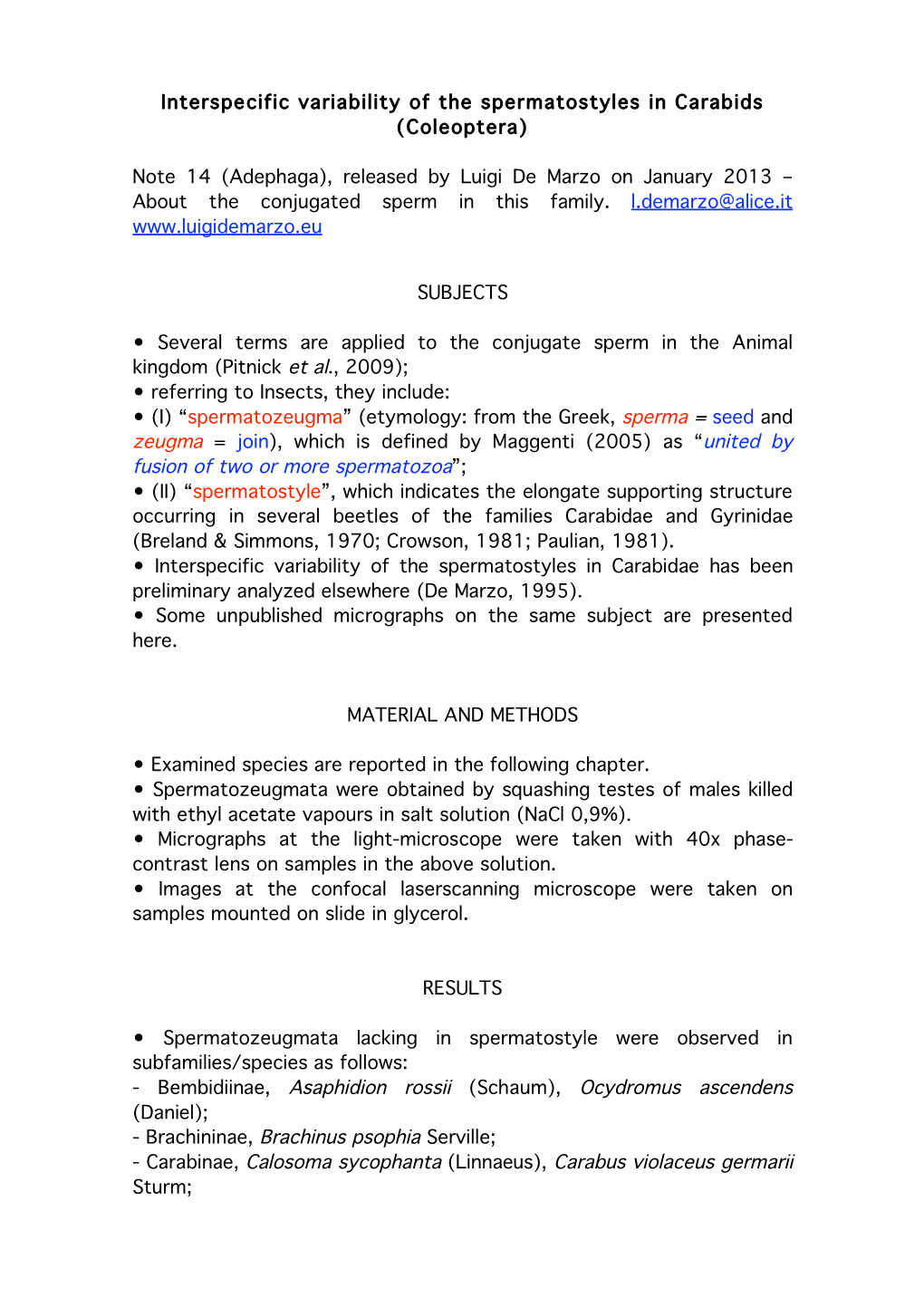 Interspecific Variability of the Spermatostyles in Carabids (Coleoptera) Note 14 (Adephaga), Released by Luigi De Marzo on Janua