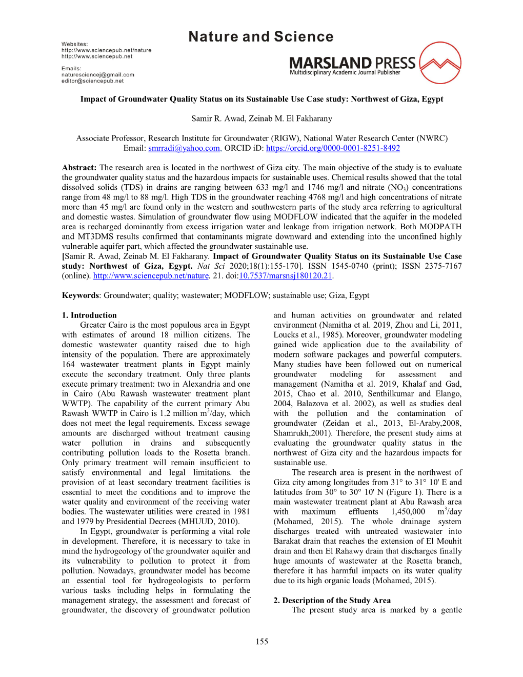 155 Impact of Groundwater Quality Status on Its Sustainable Use Case Study: Northwest of Giza, Egypt Samir R. Awad, Zeinab M. El