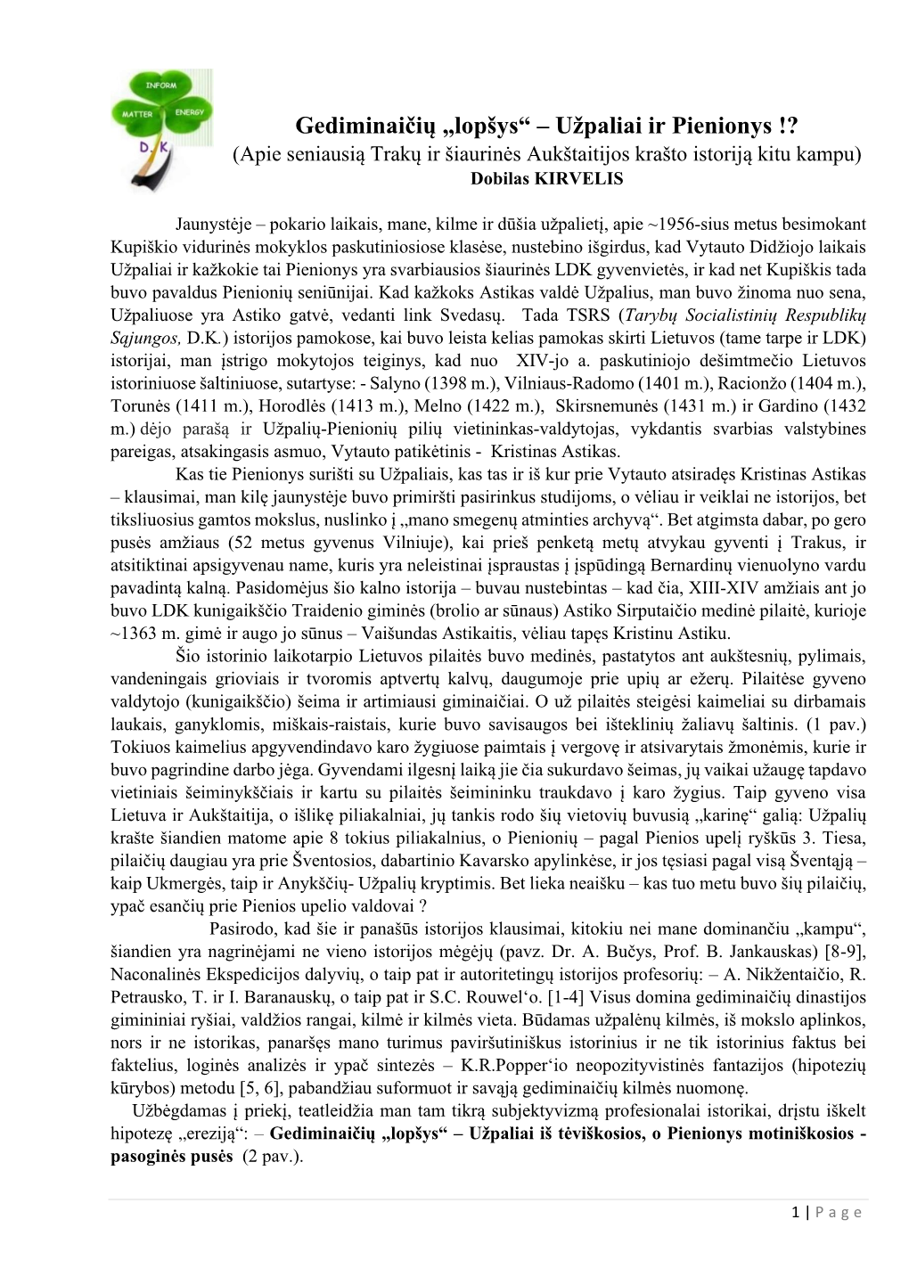 Gediminaičių „Lopšys“ – Užpaliai Ir Pienionys !? (Apie Seniausią Trakų Ir Šiaurinės Aukštaitijos Krašto Istoriją Kitu Kampu) Dobilas KIRVELIS