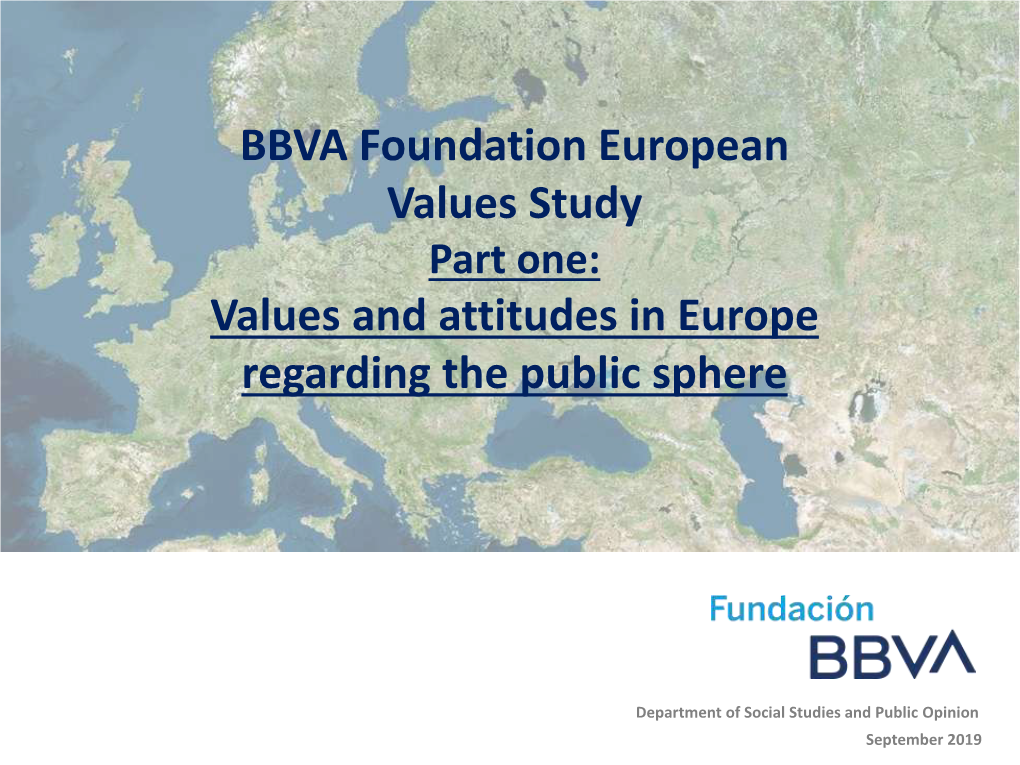 BBVA Foundation European Values Study Values and Attitudes In