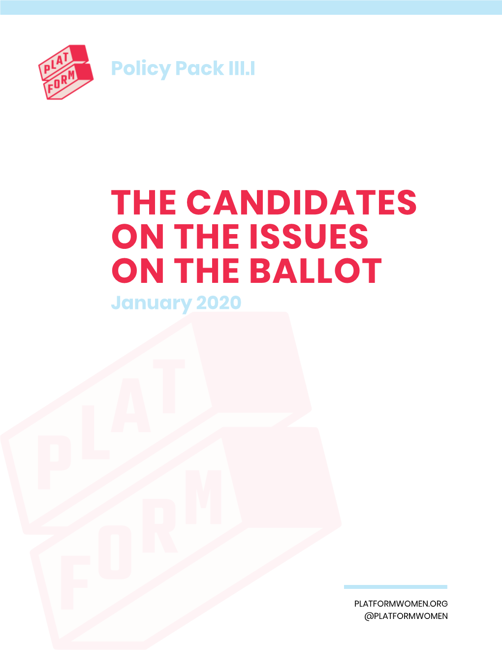 THE CANDIDATES on the ISSUES on the BALLOT January 2020