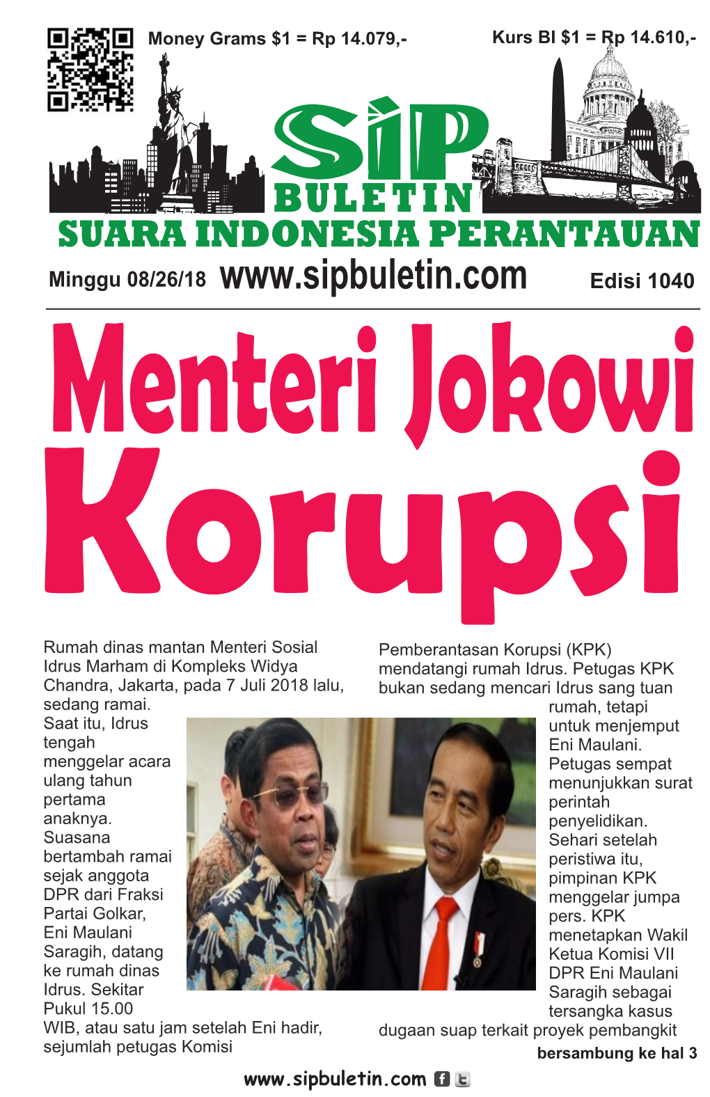 Minggu 08/26/18 Edisi 1040 Menteri Jokowi Korupsi Rumah Dinas Mantan Menteri Sosial Pemberantasan Korupsi (KPK) Idrus Marham Di Kompleks Widya Mendatangi Rumah Idrus