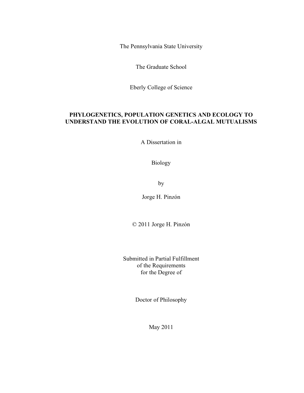 The Pennsylvania State University the Graduate School Eberly College of Science PHYLOGENETICS, POPULATION GENETICS and ECOLOGY T