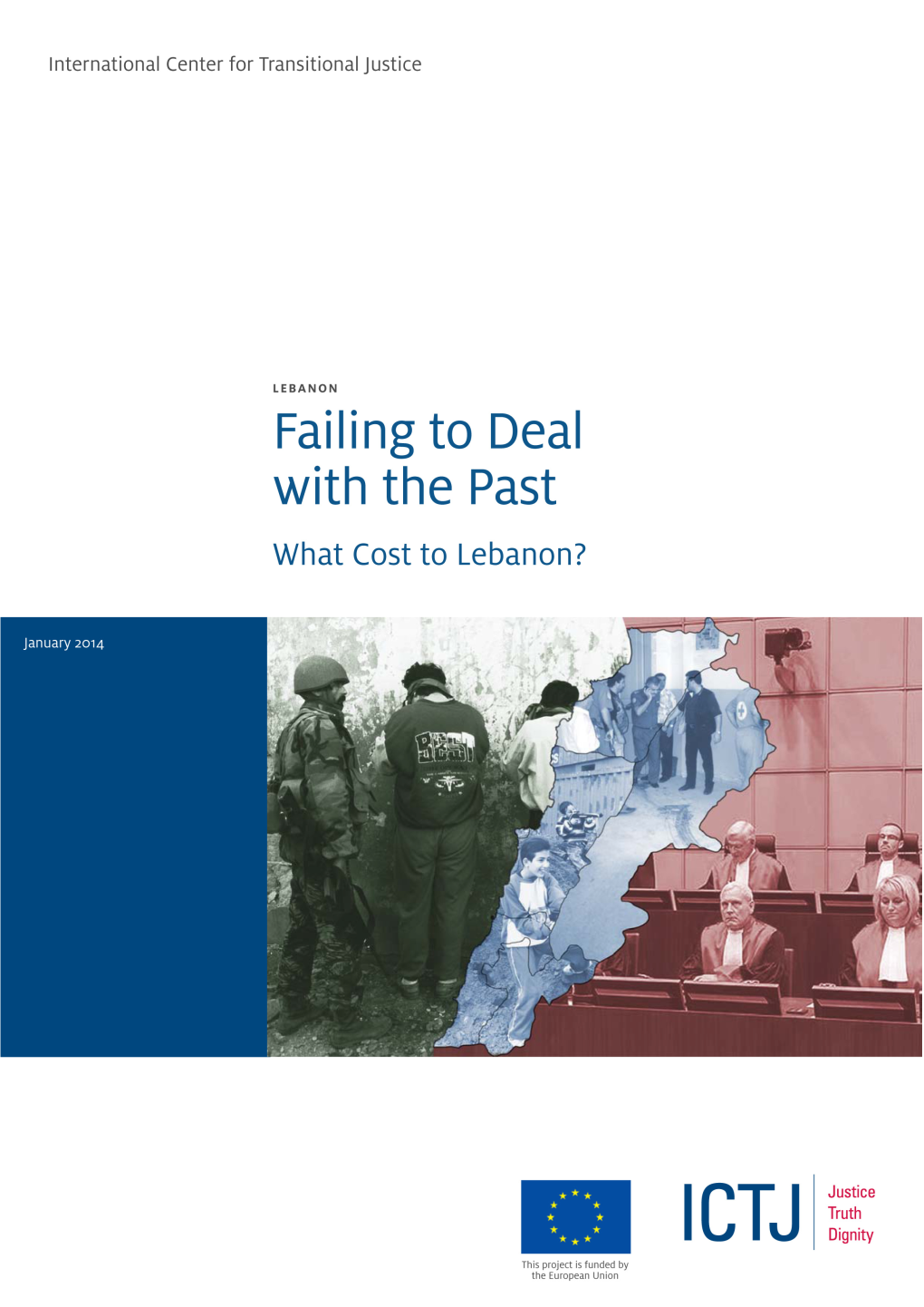 Failing to Deal with the Past : What Cost to Lebanon? for Transitional Justice