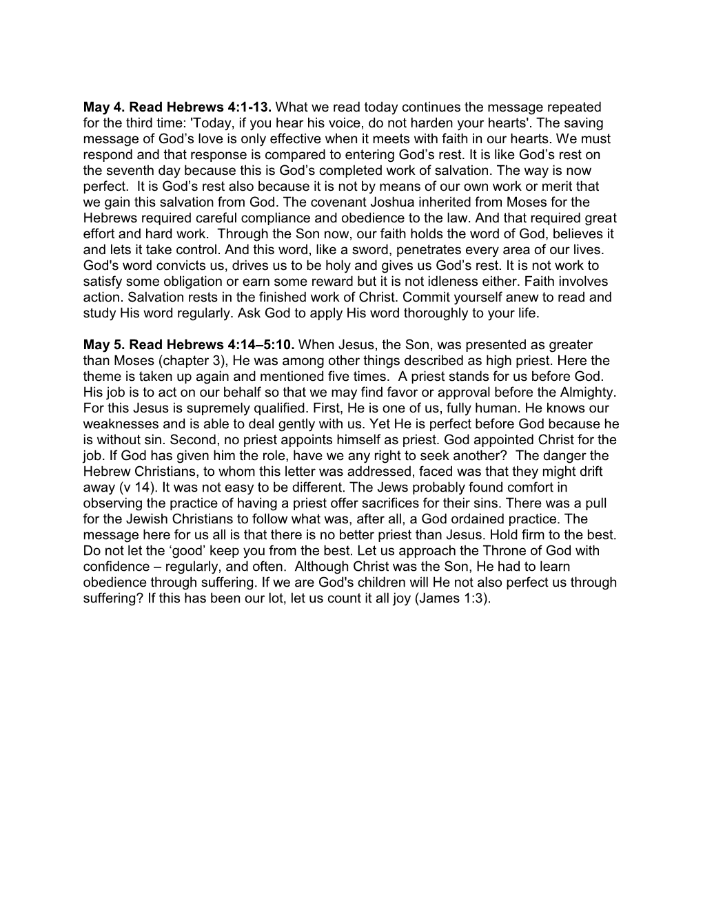 May 4. Read Hebrews 4:1-13. What We Read Today Continues the Message Repeated for the Third Time: 'Today, If You Hear His Voice, Do Not Harden Your Hearts'