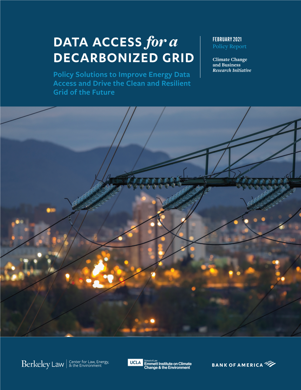 Data Access for a Decarbonized Grid FEBRUARY 2021 | POLICY REPORT