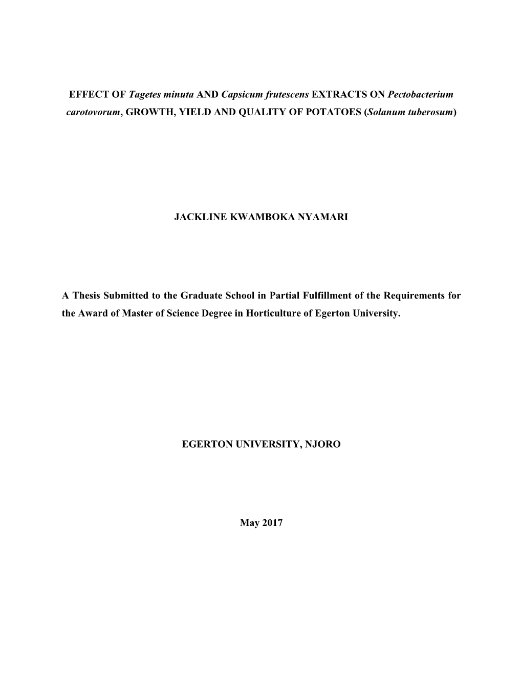 EFFECT of Tagetes Minuta and Capsicum Frutescens EXTRACTS on Pectobacterium Carotovorum, GROWTH, YIELD and QUALITY of POTATOES (Solanum Tuberosum)