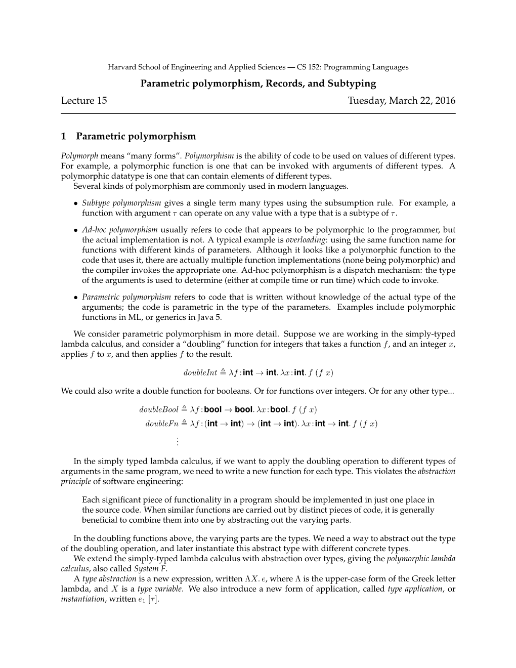 Parametric Polymorphism, Records, and Subtyping Lecture 15 Tuesday, March 22, 2016 1 Parametric Polymorphism