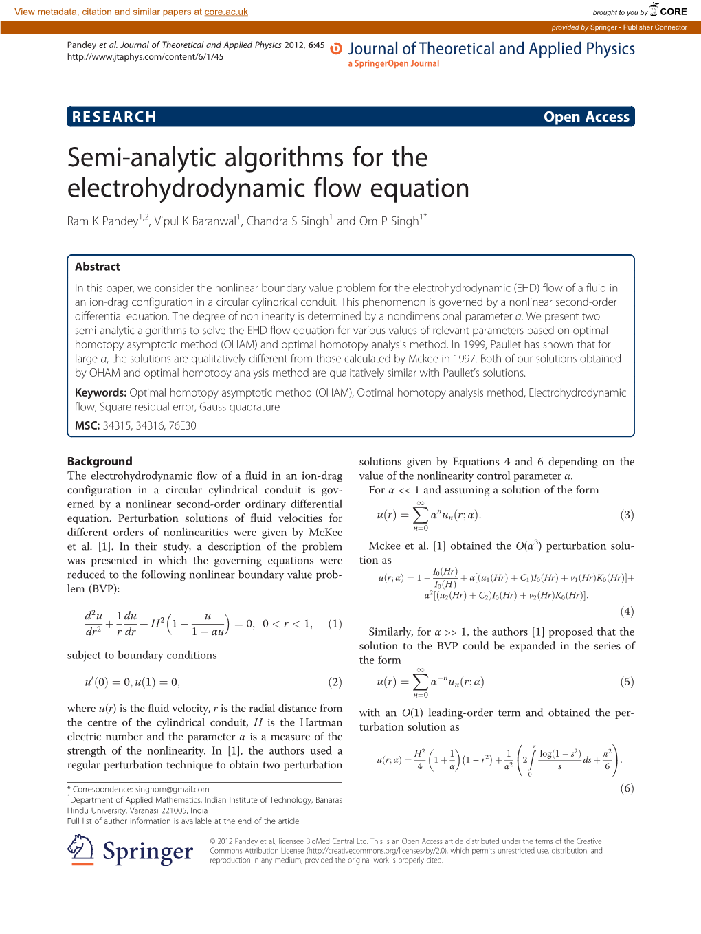 Semi-Analytic Algorithms for the Electrohydrodynamic Flow Equation Ram K Pandey1,2, Vipul K Baranwal1, Chandra S Singh1 and Om P Singh1*