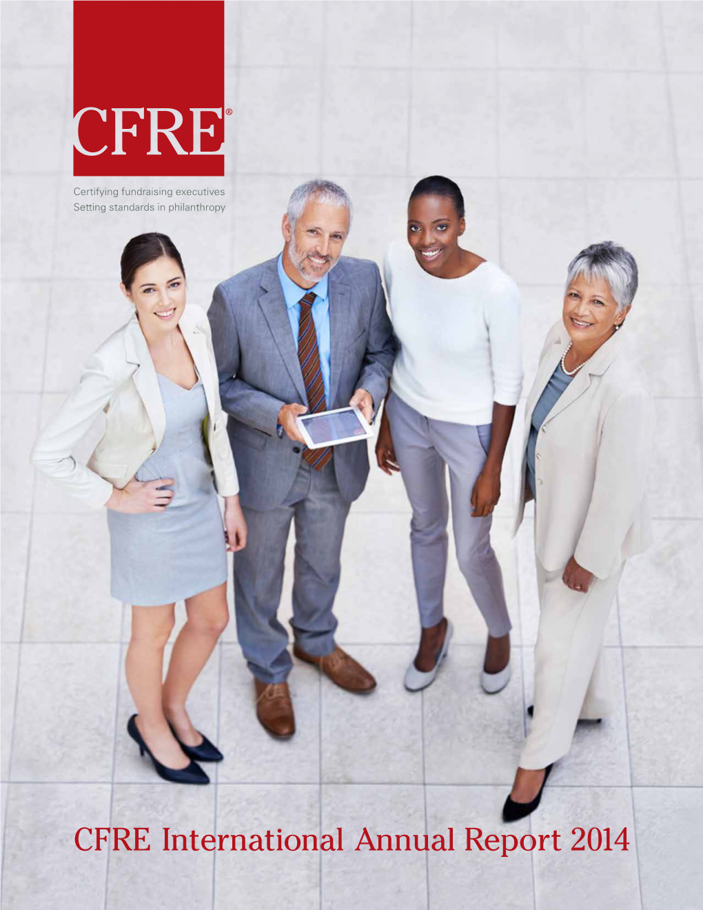 CFRE International Annual Report 2014 from the Chair