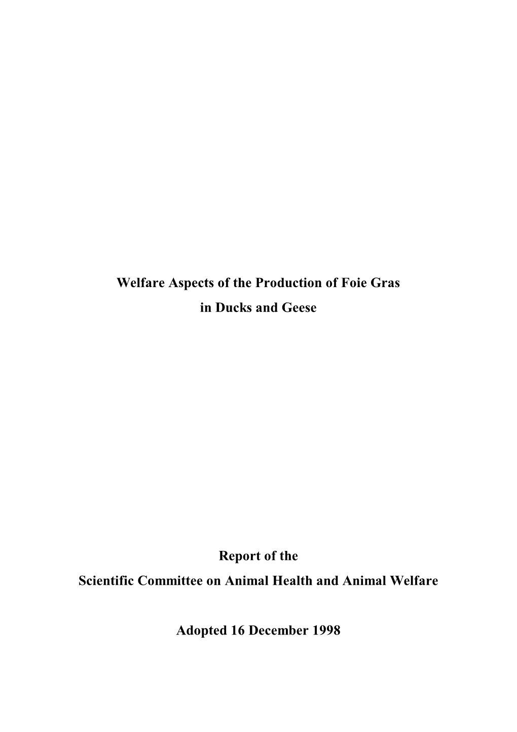 Welfare Aspects of the Production of Foie Gras in Ducks and Geese Report of the Scientific Committee on Animal Health and Animal