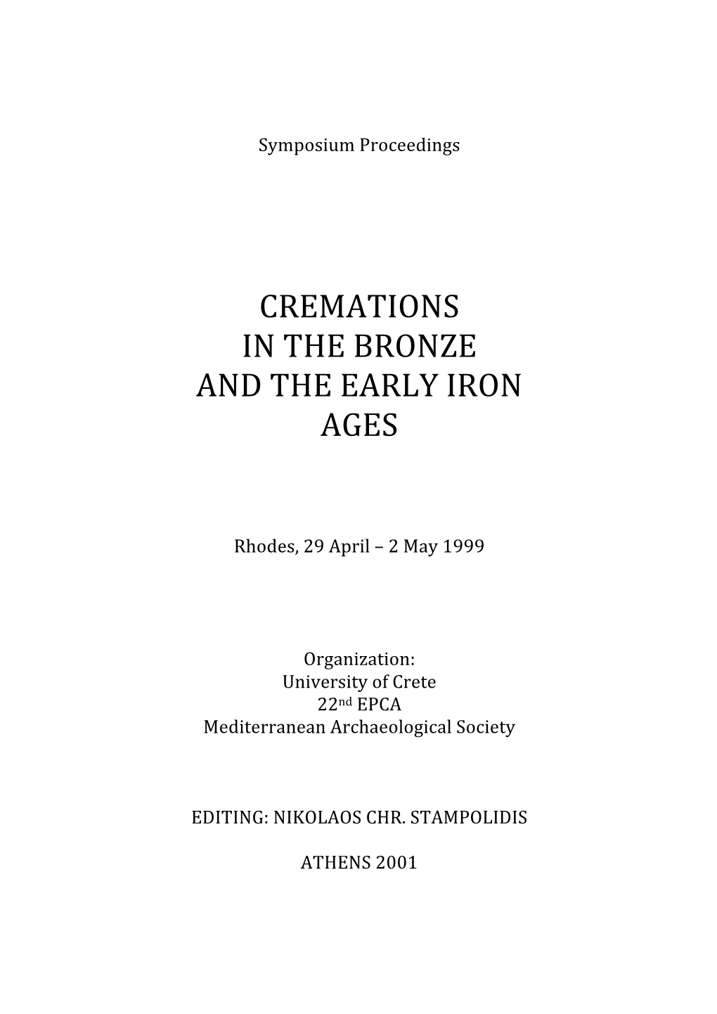 Cremations in the Bronze and the Early Iron Ages