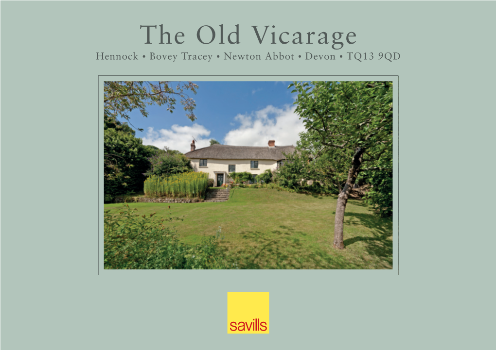 The Old Vicarage Hennock • Bovey Tracey • Newton Abbot • Devon • TQ13 9QD the Old Vicarage Hennock • Bovey Tracey • Newton Abbot Devon • TQ13 9QD