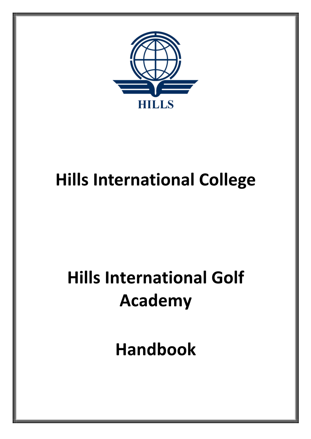 Hills International College Hills International Golf Academy Handbook