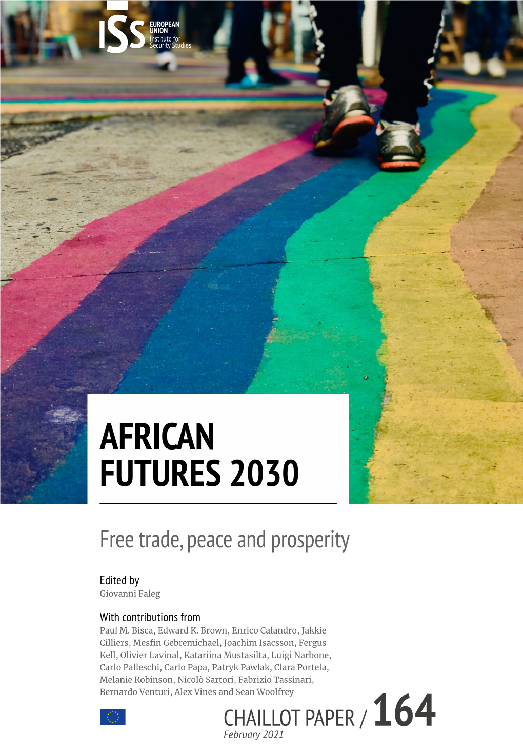 AFRICAN FUTURES 2030 | FREE TRADE, PEACE and PROSPERITY European Union Institute for Security Studies (EUISS)