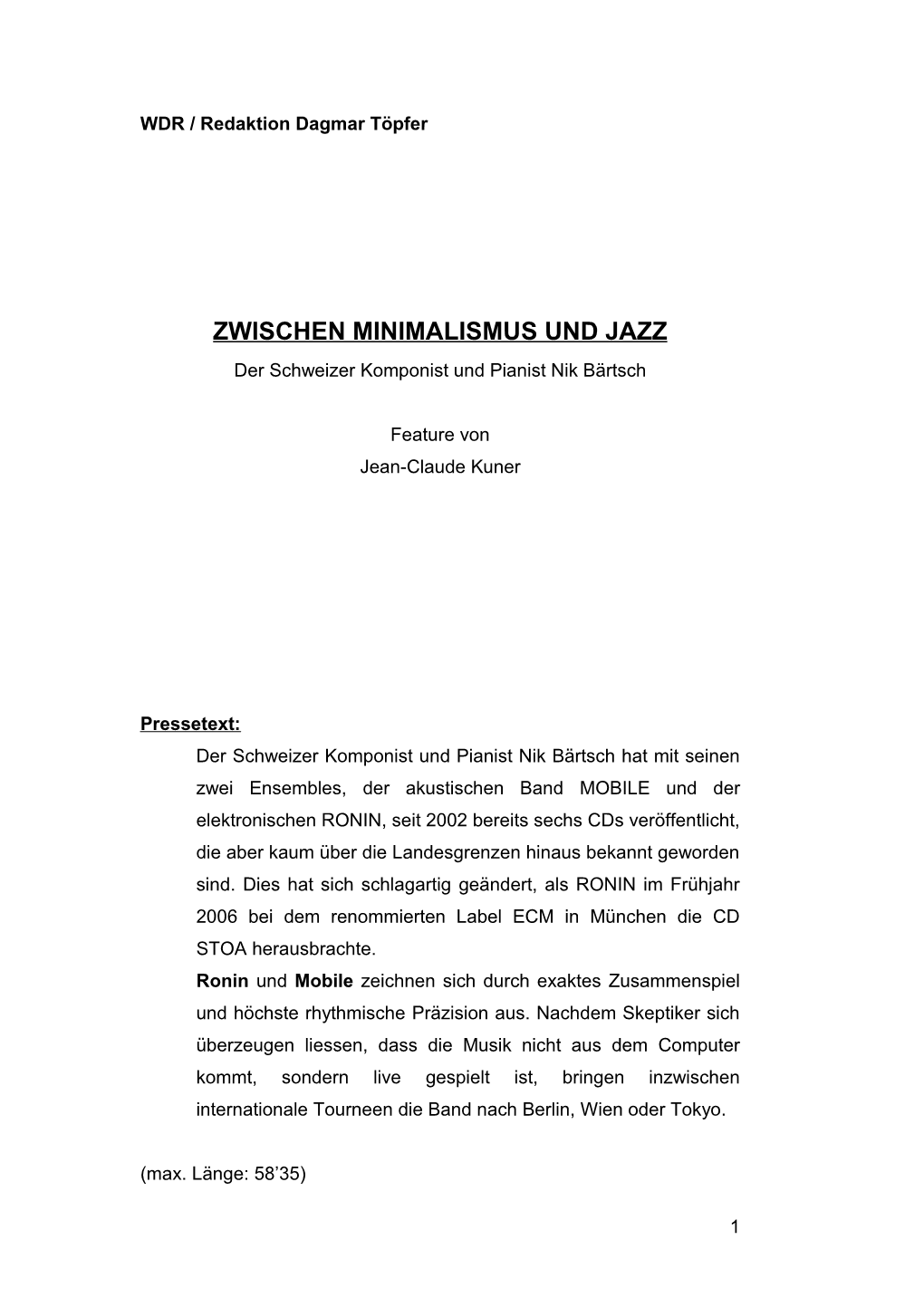ZWISCHEN MINIMALISMUS UND JAZZ Der Schweizer Komponist Und Pianist Nik Bärtsch