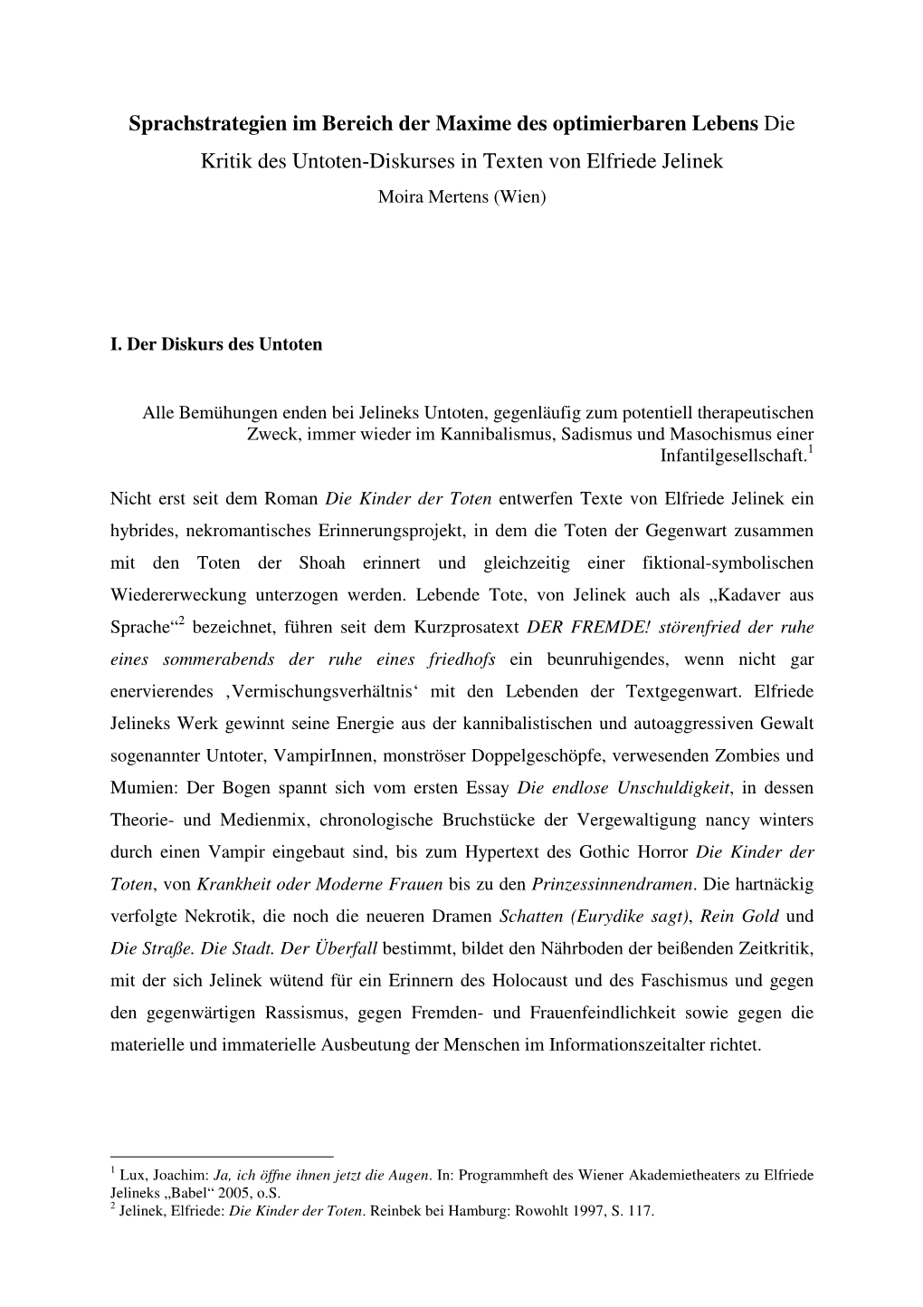 Sprachstrategien Im Bereich Der Maxime Des Optimierbaren Lebens Die Kritik Des Untoten-Diskurses in Texten Von Elfriede Jelinek Moira Mertens (Wien)