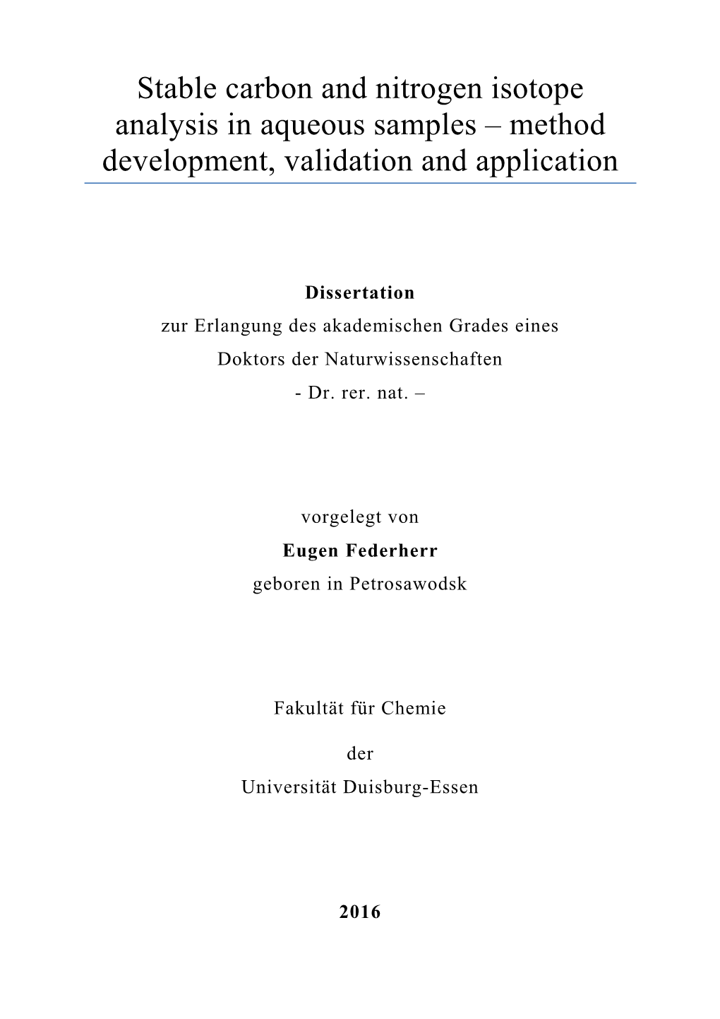 Stable Carbon and Nitrogen Isotope Analysis in Aqueous Samples – Method Development, Validation and Application