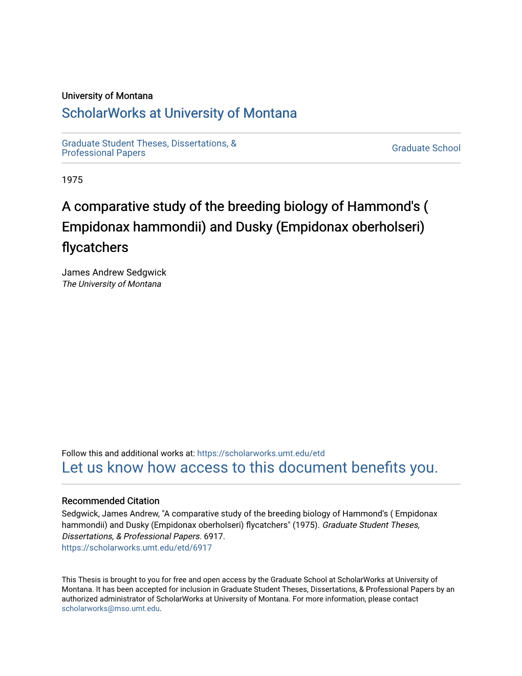 A Comparative Study of the Breeding Biology of Hammond's ( Empidonax Hammondii) and Dusky (Empidonax Oberholseri) Flycatchers