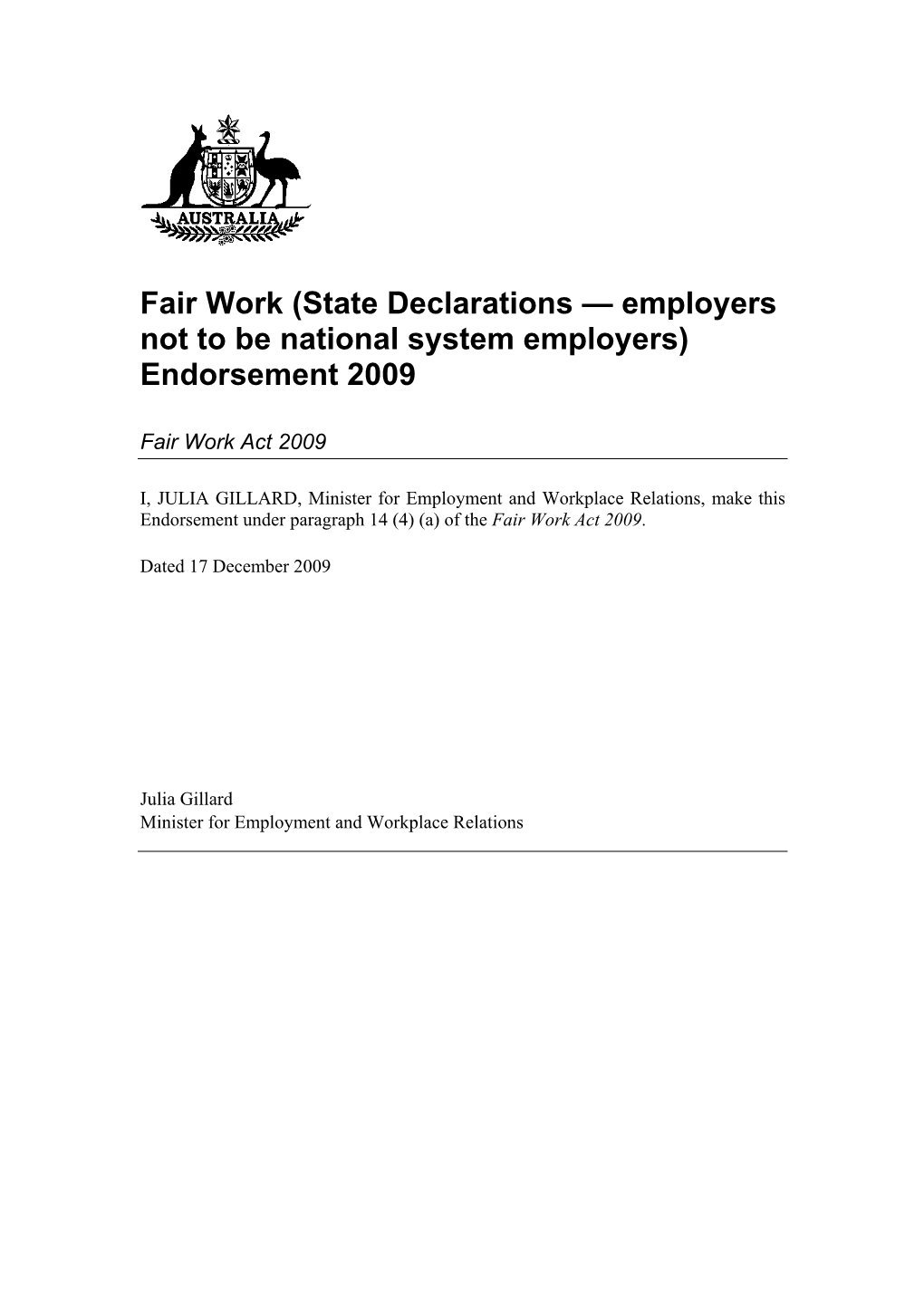 Fair Work (State Declarations — Employers Not to Be National System Employers) Endorsement 2009