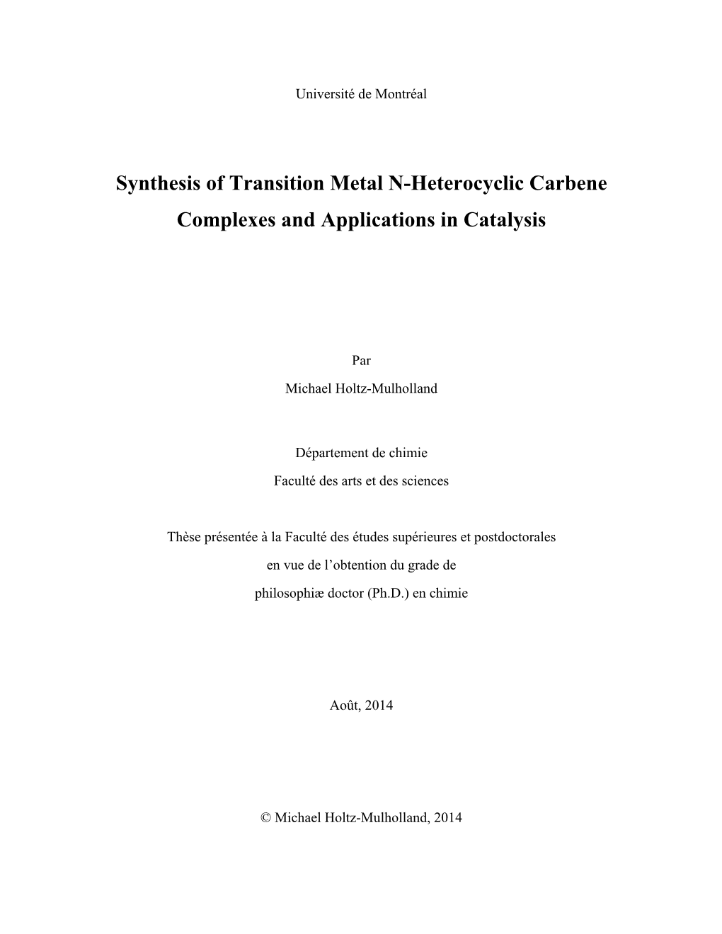 Synthesis of Transition Metal N-Heterocyclic Carbene Complexes and Applications in Catalysis