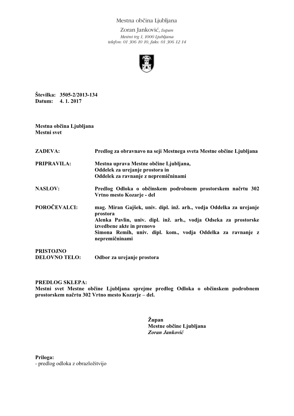 Številka: 3505-2/2013-134 Datum: 4. 1. 2017 Mestna Občina Ljubljana