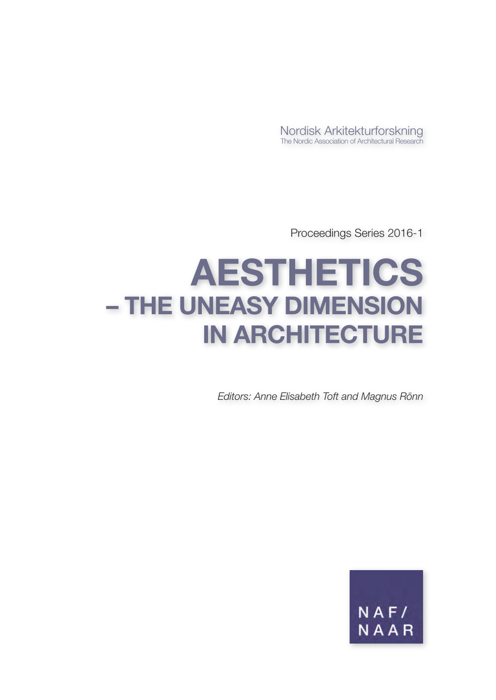 Aesthetics – the Uneasy Dimension in Architecture