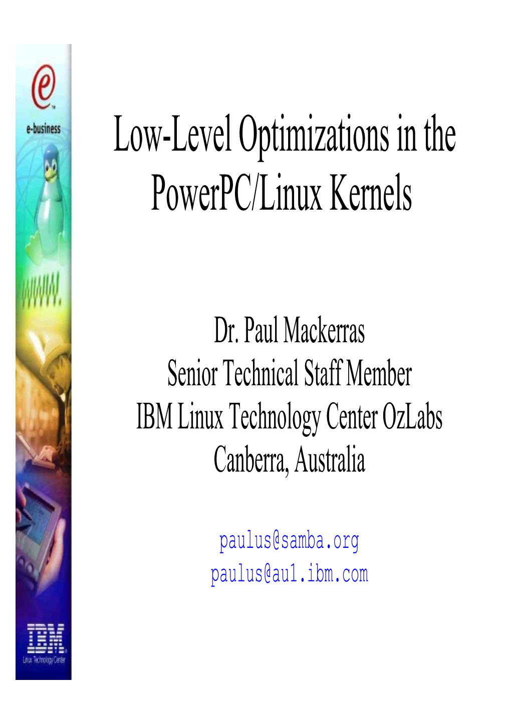 Low-Level Optimizations in the Powerpc/Linux Kernels