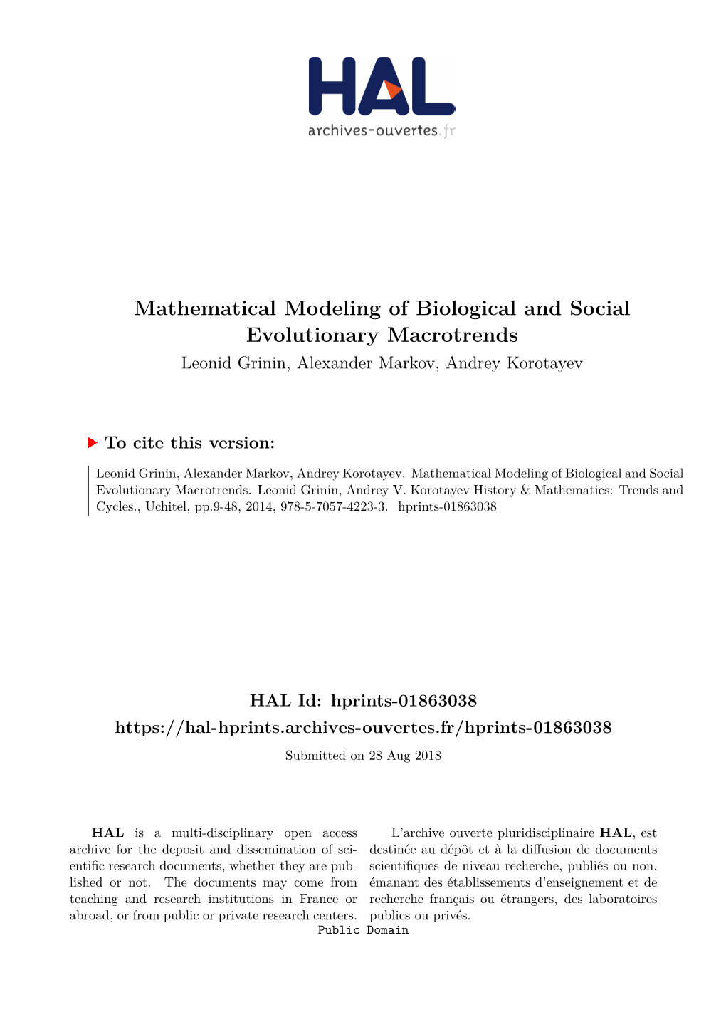 Mathematical Modeling of Biological and Social Evolutionary Macrotrends Leonid Grinin, Alexander Markov, Andrey Korotayev
