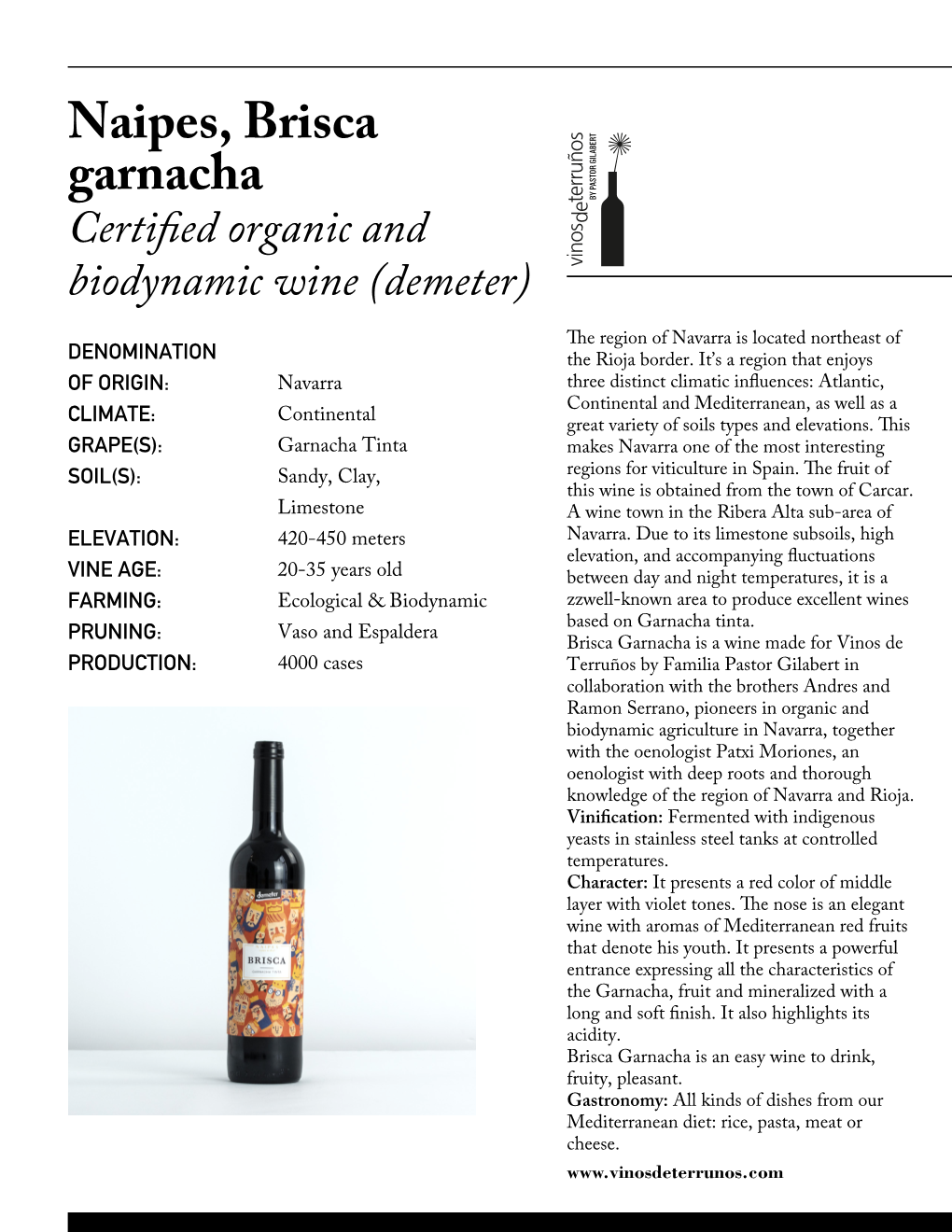 Naipes, Brisca Garnacha Certi Ed Organic and Biodynamic Wine (Demeter) DENOMINATION E Region of Navarra Is Located Northeast of the Rioja Border