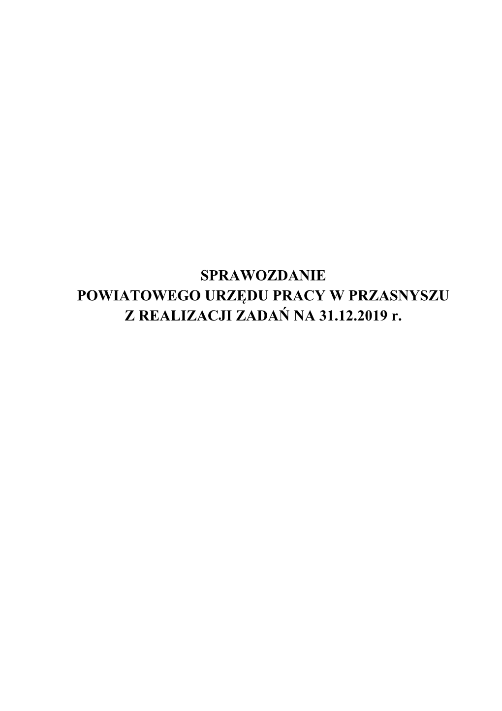 Sprawozdani Powiatowego Urzędu Pracy W Przasnyszu Z Realizacji Zadań Na 31.12.2019 R