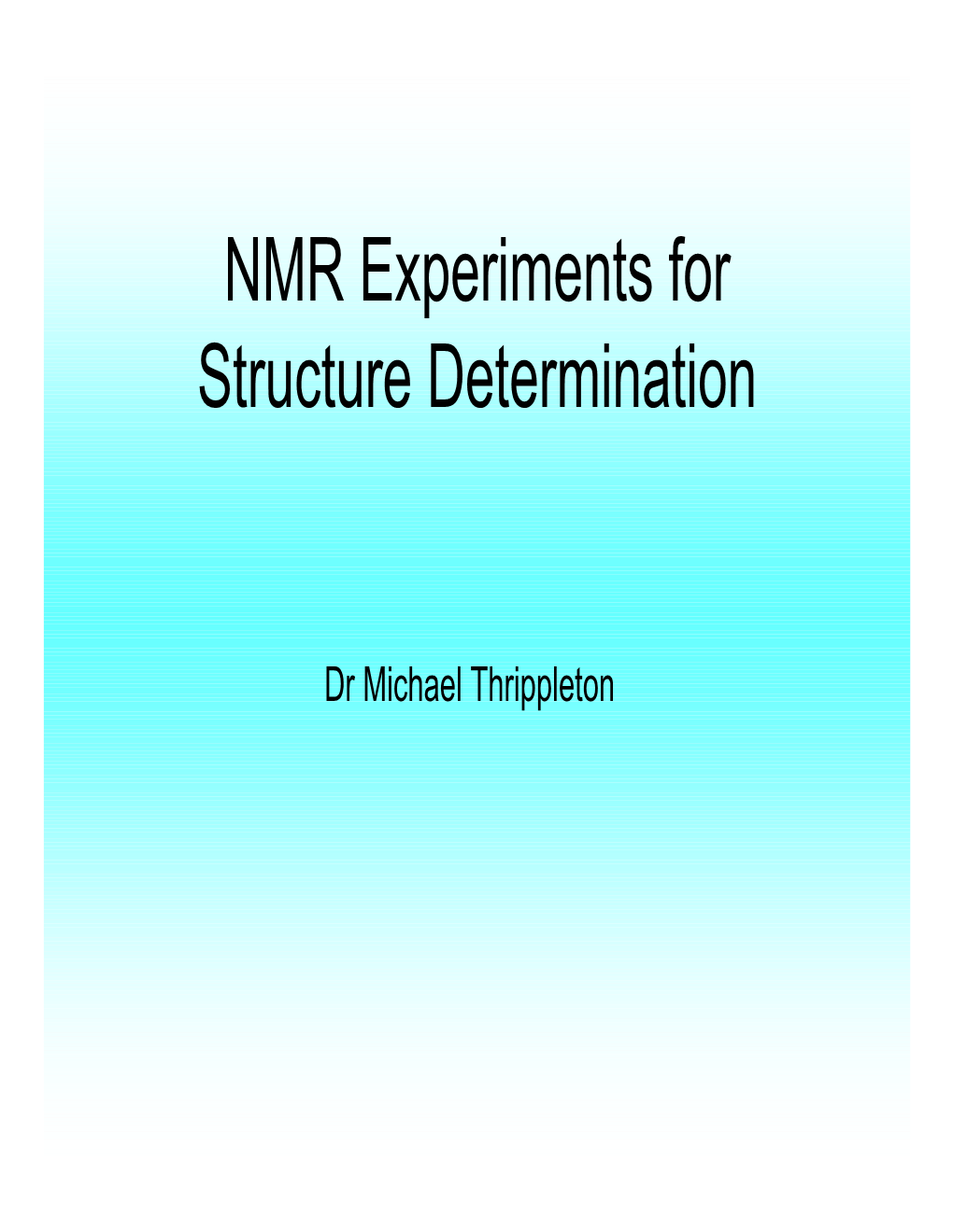 NMR Experiments for Structure Determination