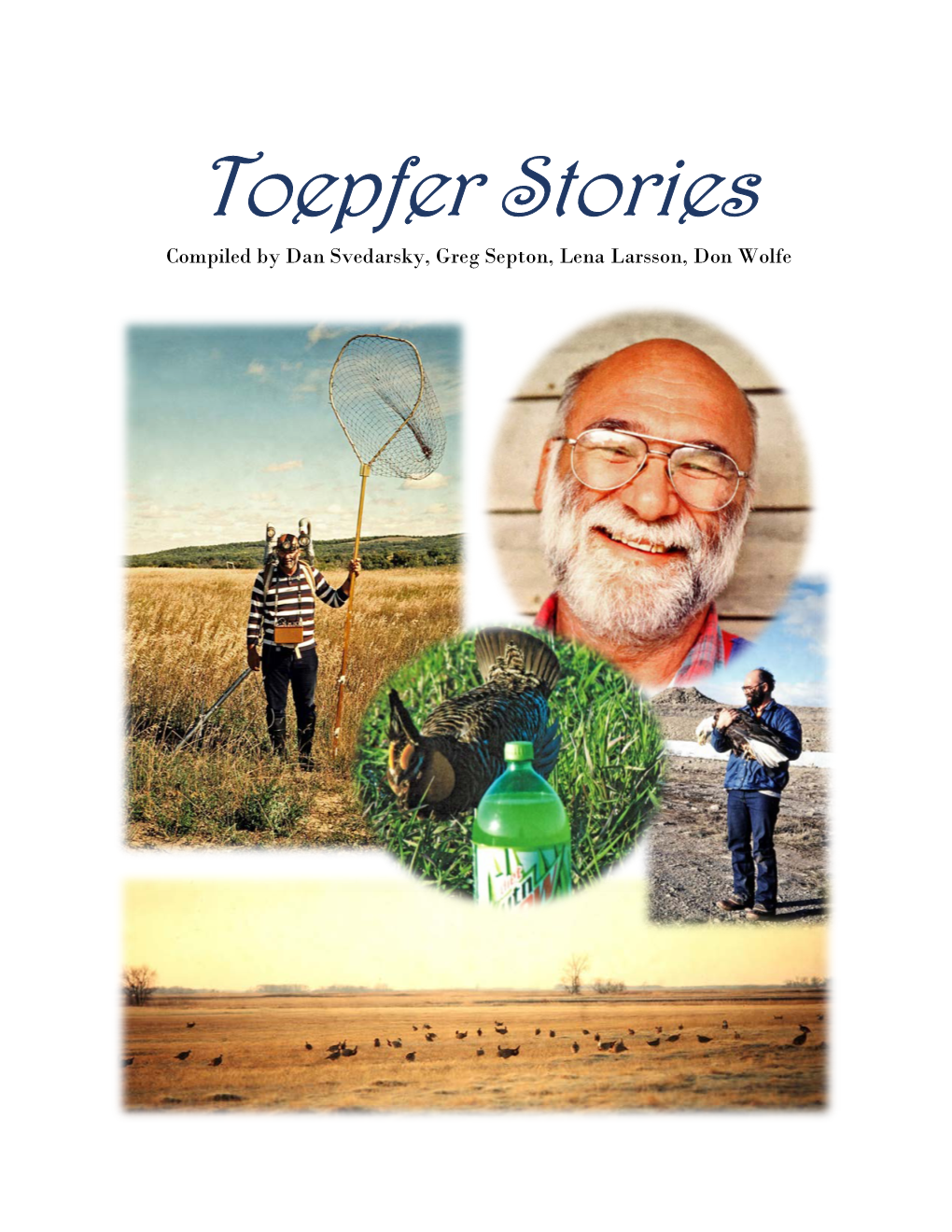 Toepfer Stories Compiled by Dan Svedarsky, Greg Septon, Lena Larsson, Don Wolfe