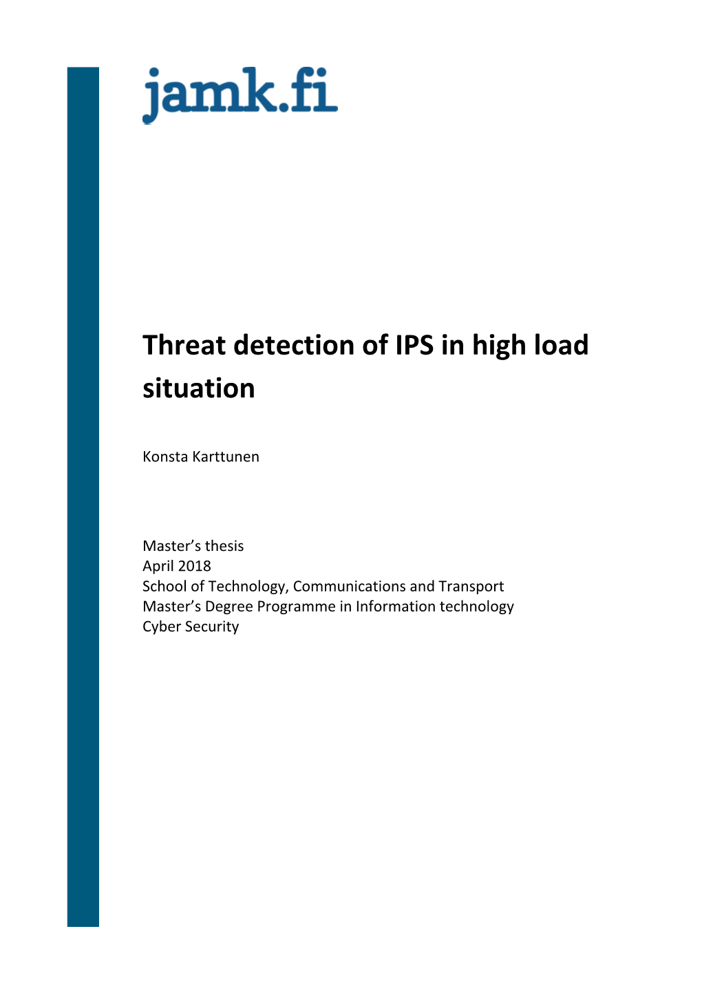 Threat Detection of IPS in High Load Situation