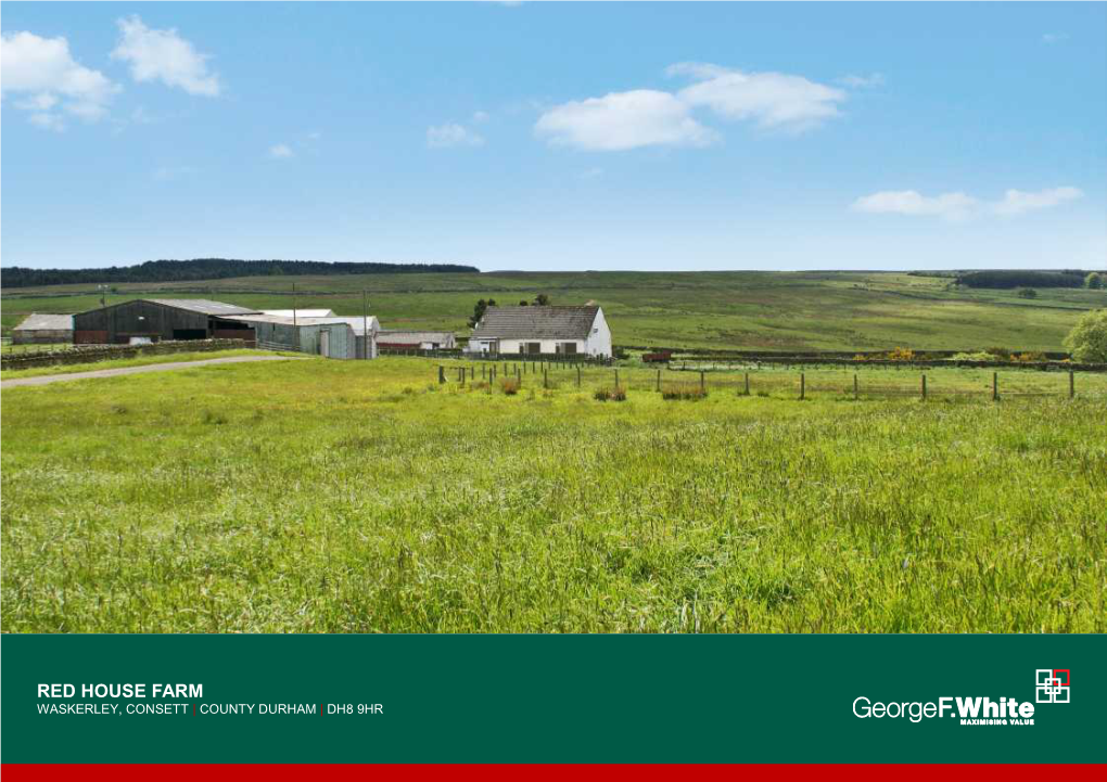 RED HOUSE FARM WASKERLEY, CONSETT | COUNTY DURHAM | DH8 9HR Red House Farm Waskerley | Consett | County Durham | DH8 9HR