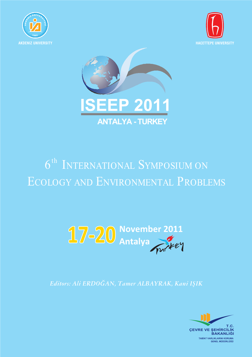 VI. International Symposium on Ecology and Environmental Problems