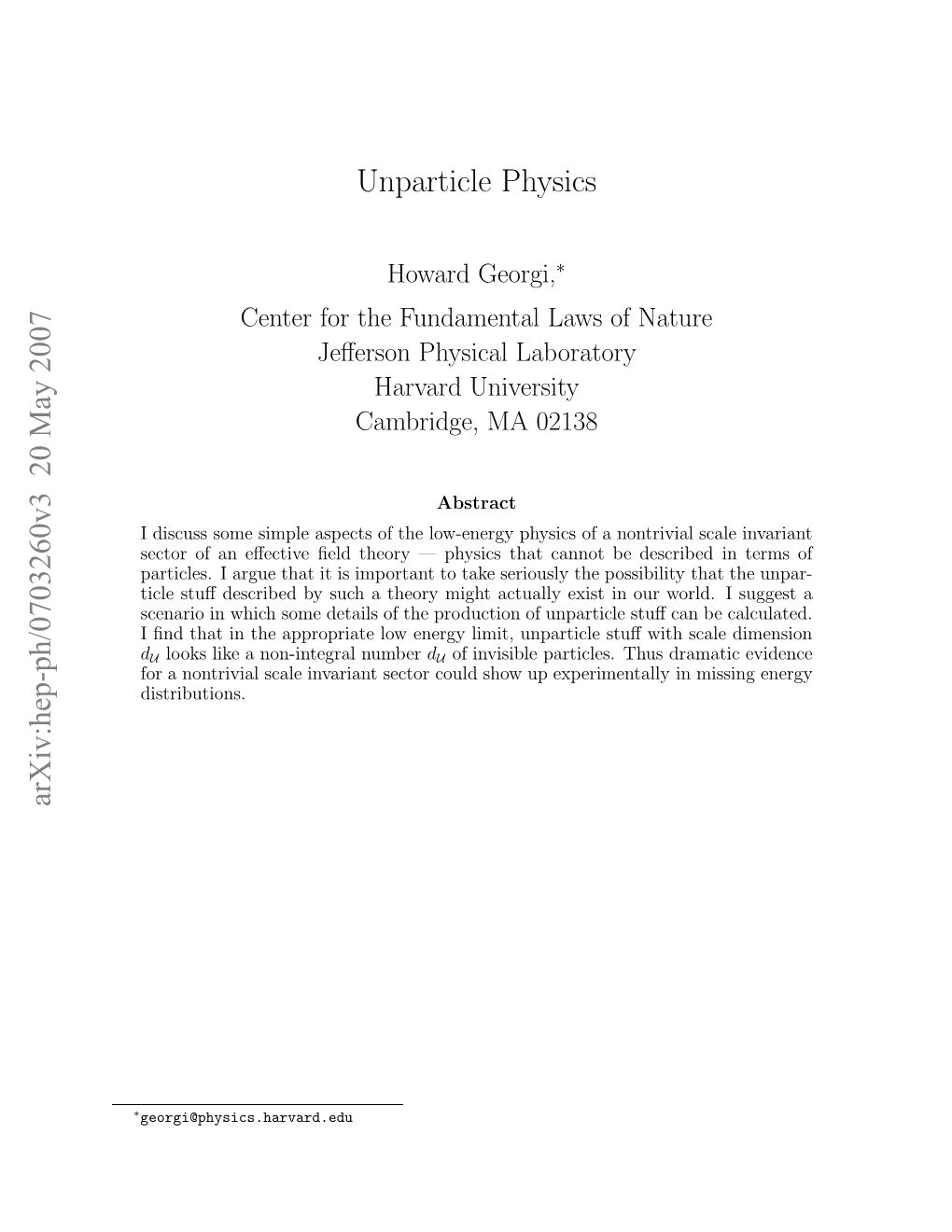 Arxiv:Hep-Ph/0703260V3 20 May 2007 Unparticle Physics