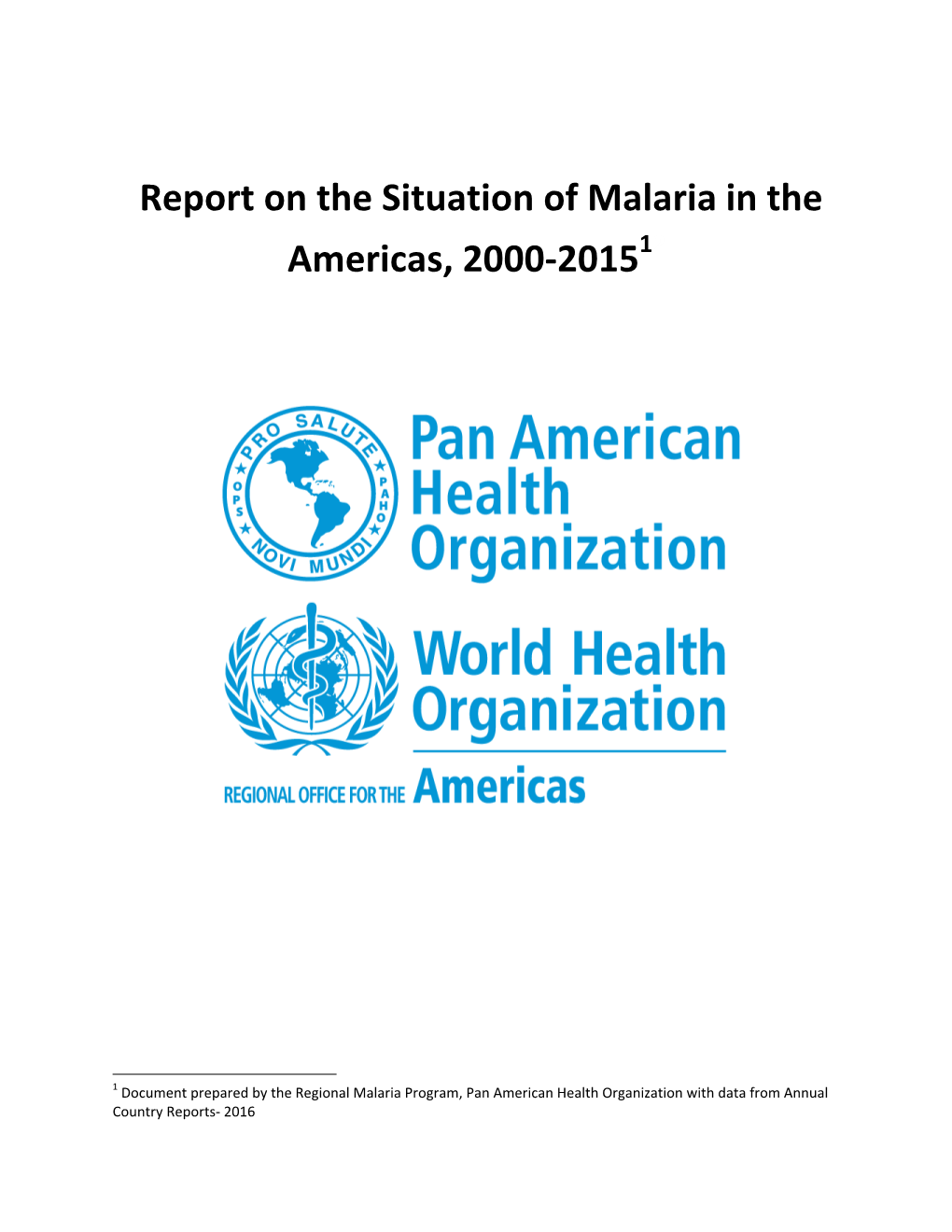 Report on the Situation of Malaria in the Americas, 2000-201512