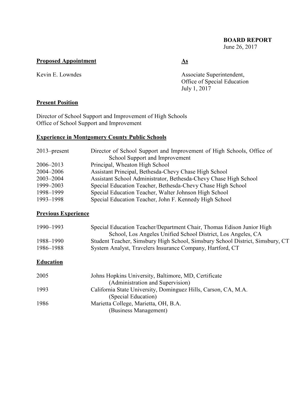 BOARD REPORT June 26, 2017 Proposed Appointment As Kevin E. Lowndes Associate Superintendent, Office of Special Education July 1