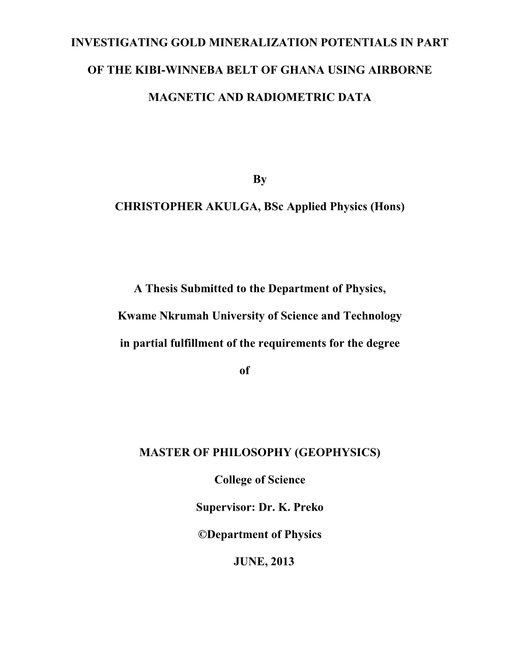 Investigating Gold Mineralization Potentials in Part of the Kibi-Winneba Belt of Ghana Using Airborne Magnetic and Radiometric D