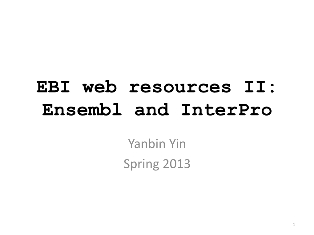 EBI Web Resources II: Ensembl and Interpro